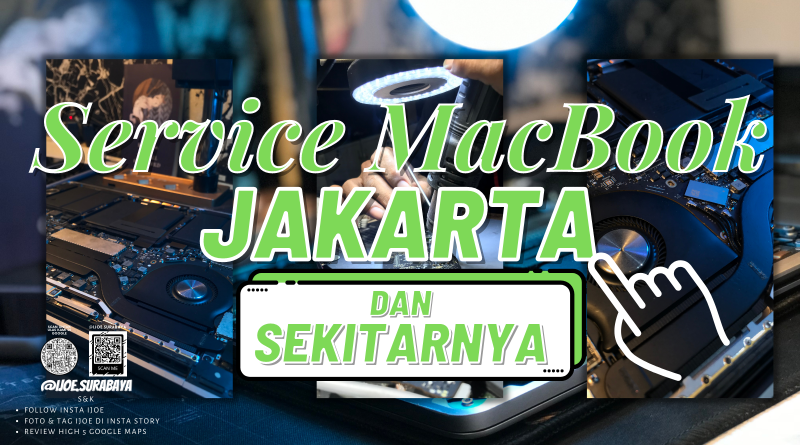 SERVICE MACBOOK JAKARTA DAN SEKITARNYA