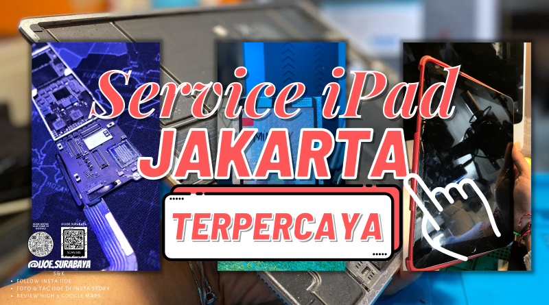 SERVICE IPAD JAKARTA TERPERCAYA